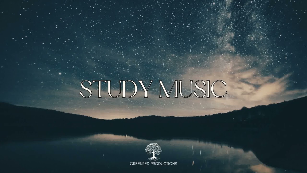 Relaxing Study Music for Focus and Concentration, Background Music for Work and Focus