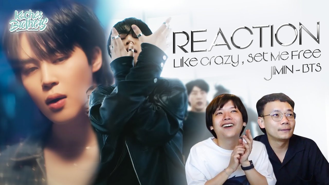 Jimin -  'Like Crazy' , Set Me Free Pt.2 REACTION เดอะเบสเลยฮะ | KachasBrothers