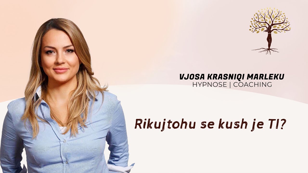 Rikujtohu se kush je TI? - Vjosa Krasniqi