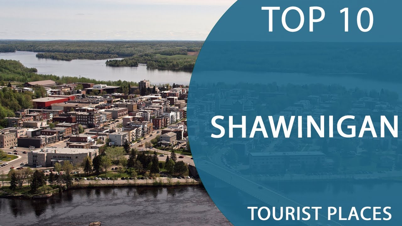 Top 10 Best Tourist Places to Visit in Shawinigan, Quebec | Canada - English