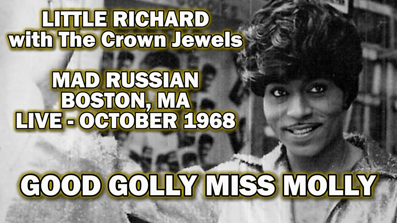 Little Richard - Good Golly Miss Molly (Live at Mad Russian, Boston, MA - October 1968)
