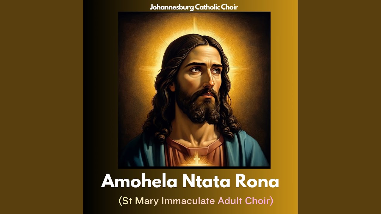 Amohela Ntata Rona (St Mary Immaculate Adult Choir)