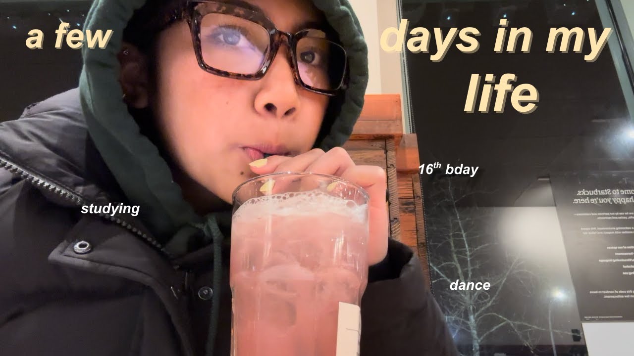 A FEW DAYS IN MY LIFE *as a sophmore* | 16th bday, friends, school, dance, food