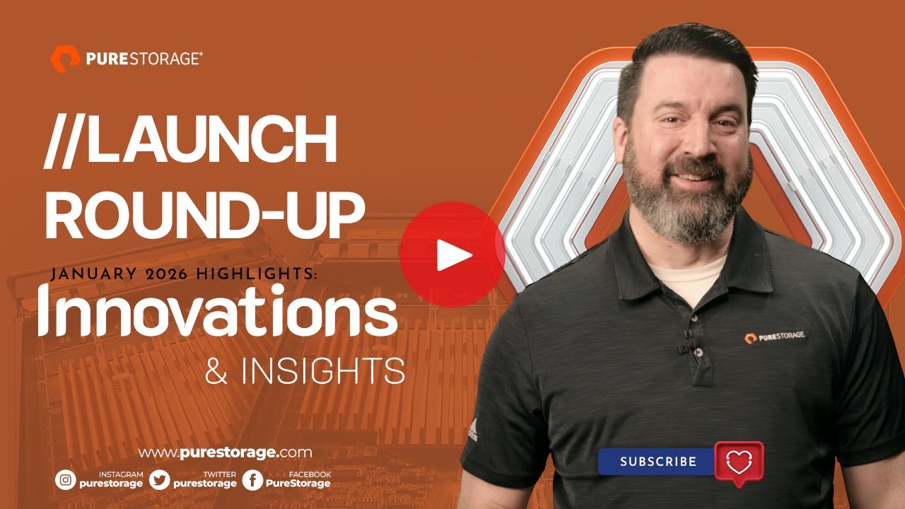 Pure Storage //Launch Roundup January 2026 Highlights
