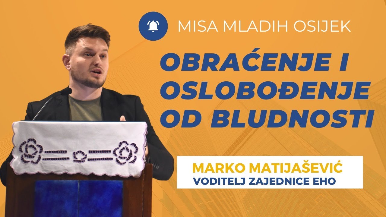 MISA MLADIH OSIJEK - Obraćenje i oslobođenje od bludnosti