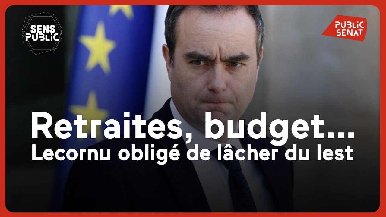 Retraites, budget… Lecornu obligé de lâcher du lest
