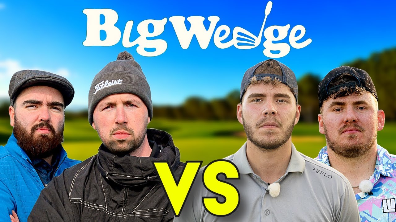 WE TAKE ON BIG WEDGE GOLF!