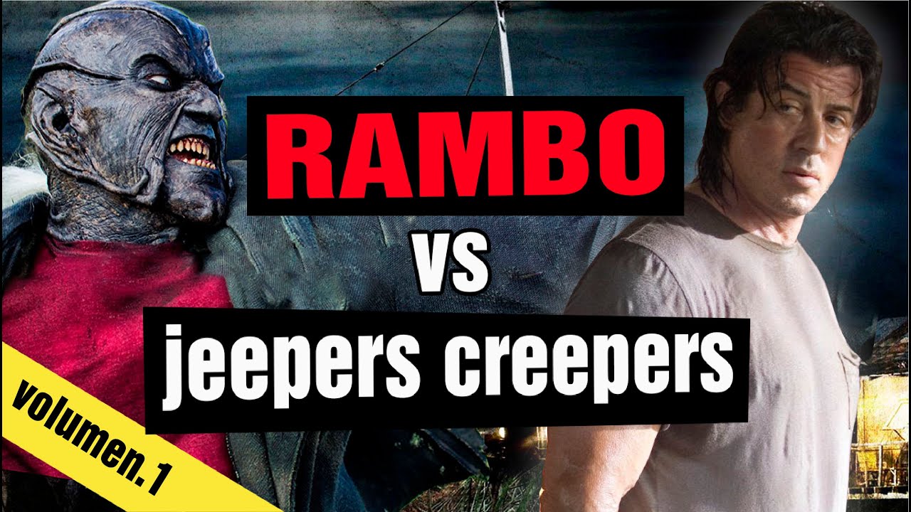 RAMBO VS JEEPERS CREEPERS / QUIEN GANA?