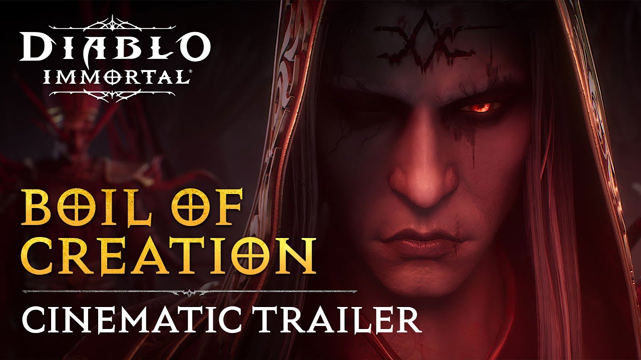 Diablo Immortal | The Boil of Creation | Cinematic Trailer