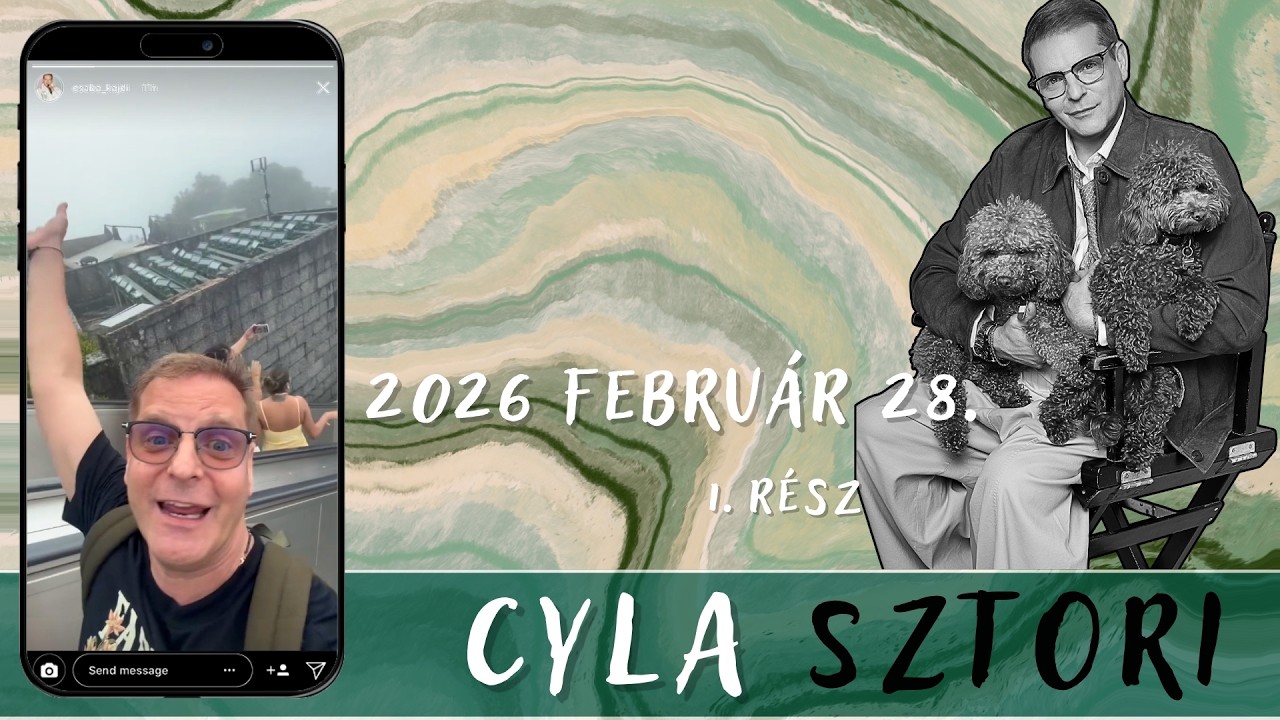 Cyla Sztori: Fiúk ez nem a hálószoba, engedd el a seggét! (2026/02/28 1. rész) | Kajdi Csaba