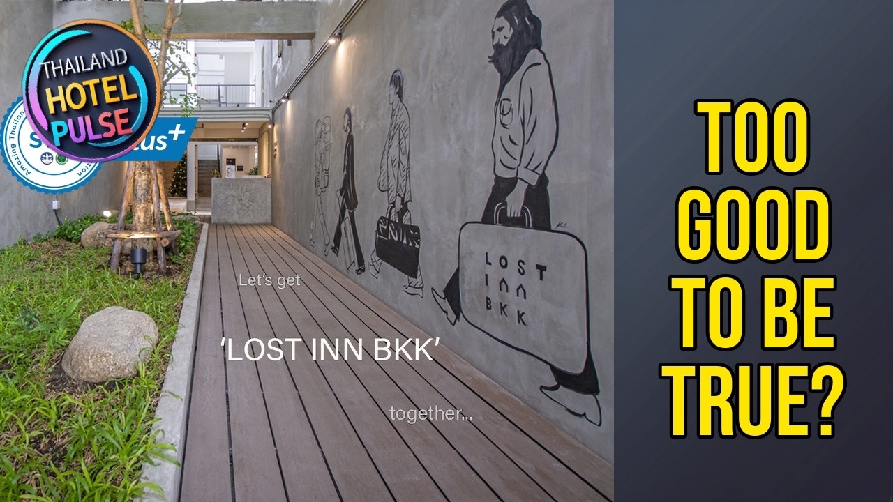 Lost Inn BKK - Too Good to Be True? | Bangkok, Thailand🌟
