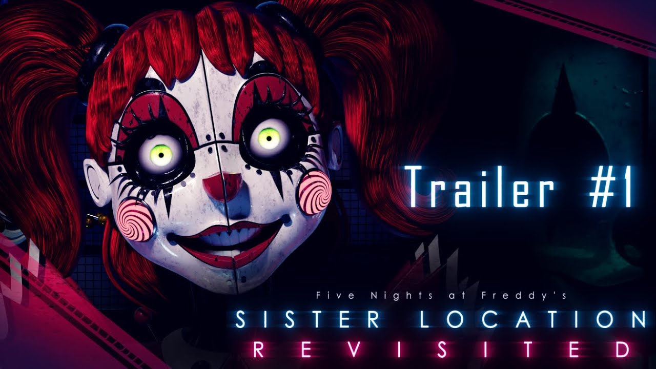 FNaF Sister Location: Revisited (Trailer #1)