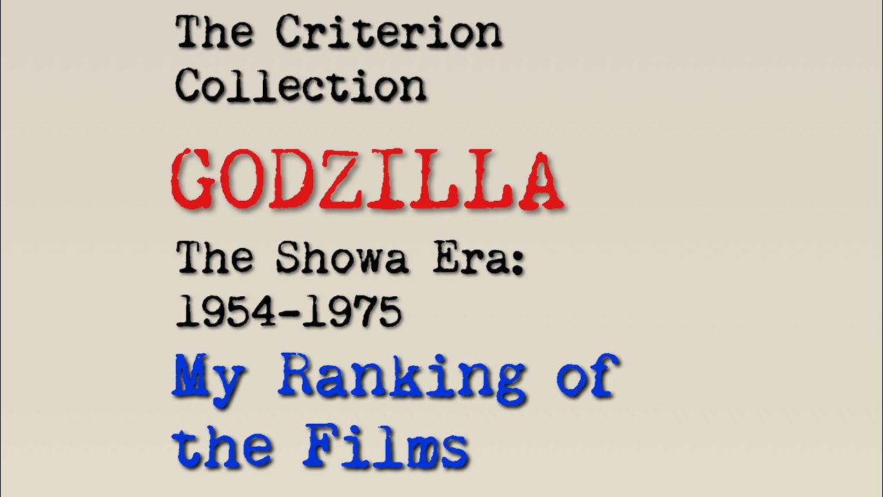 The Criterion Collection GODZILLA SHOWA ERA Set (6 of 7): My Ranking of the Films (SPOILERS)