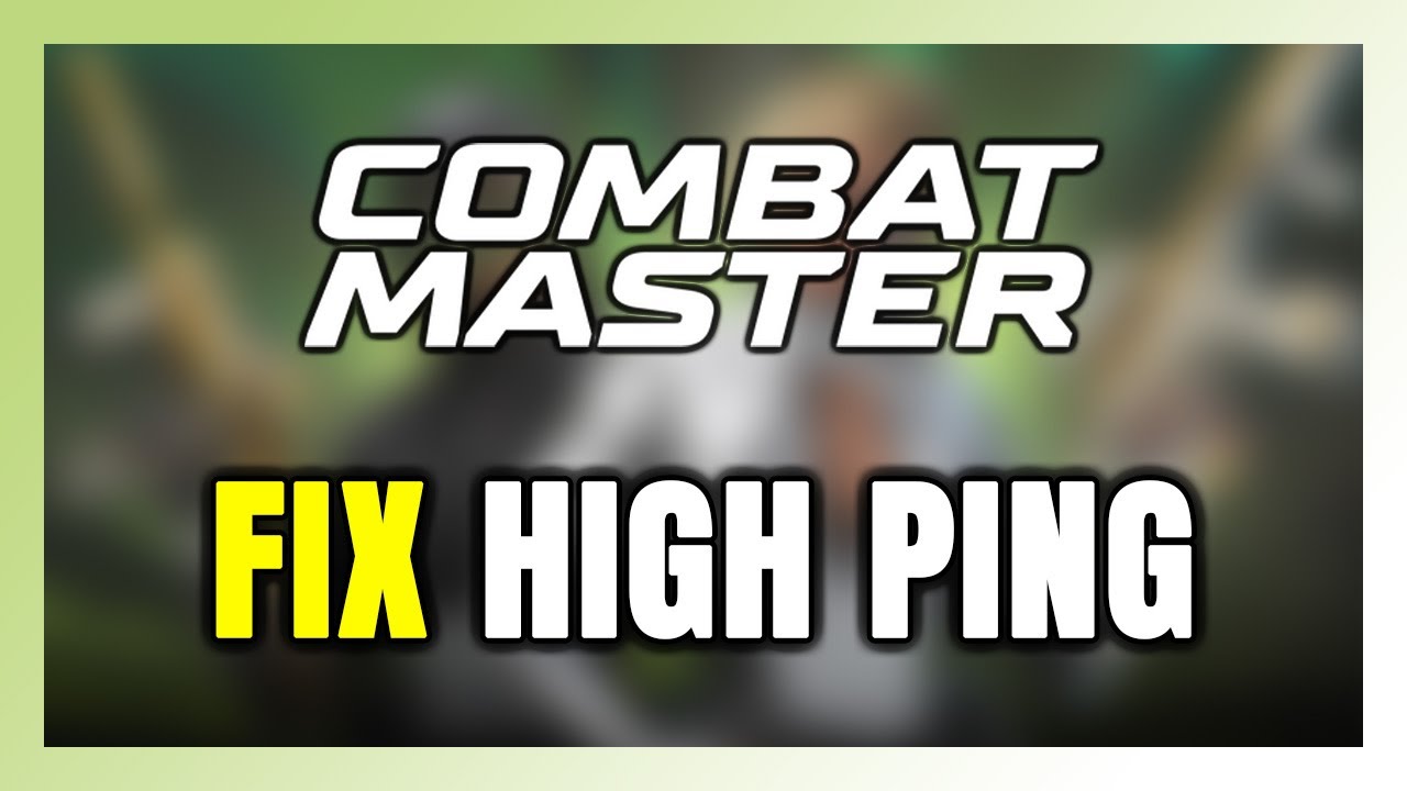 How to FIX Combat Master High Ping & Packet Loss!