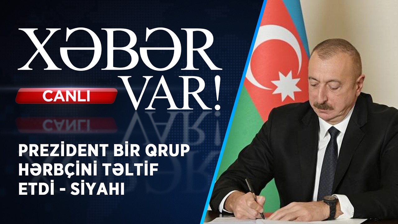 PREZİDENT BİR QRUP HƏRBÇİNİ TƏLTİF ETDİ - SİYAHI | FİZZƏ İSMAYILOVA İLƏ | CANLI |