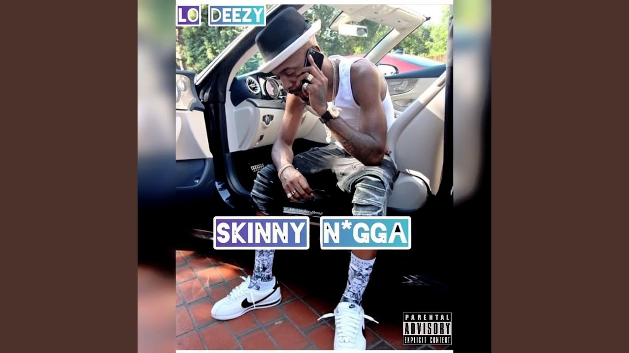 Skinny Nigga (Original)