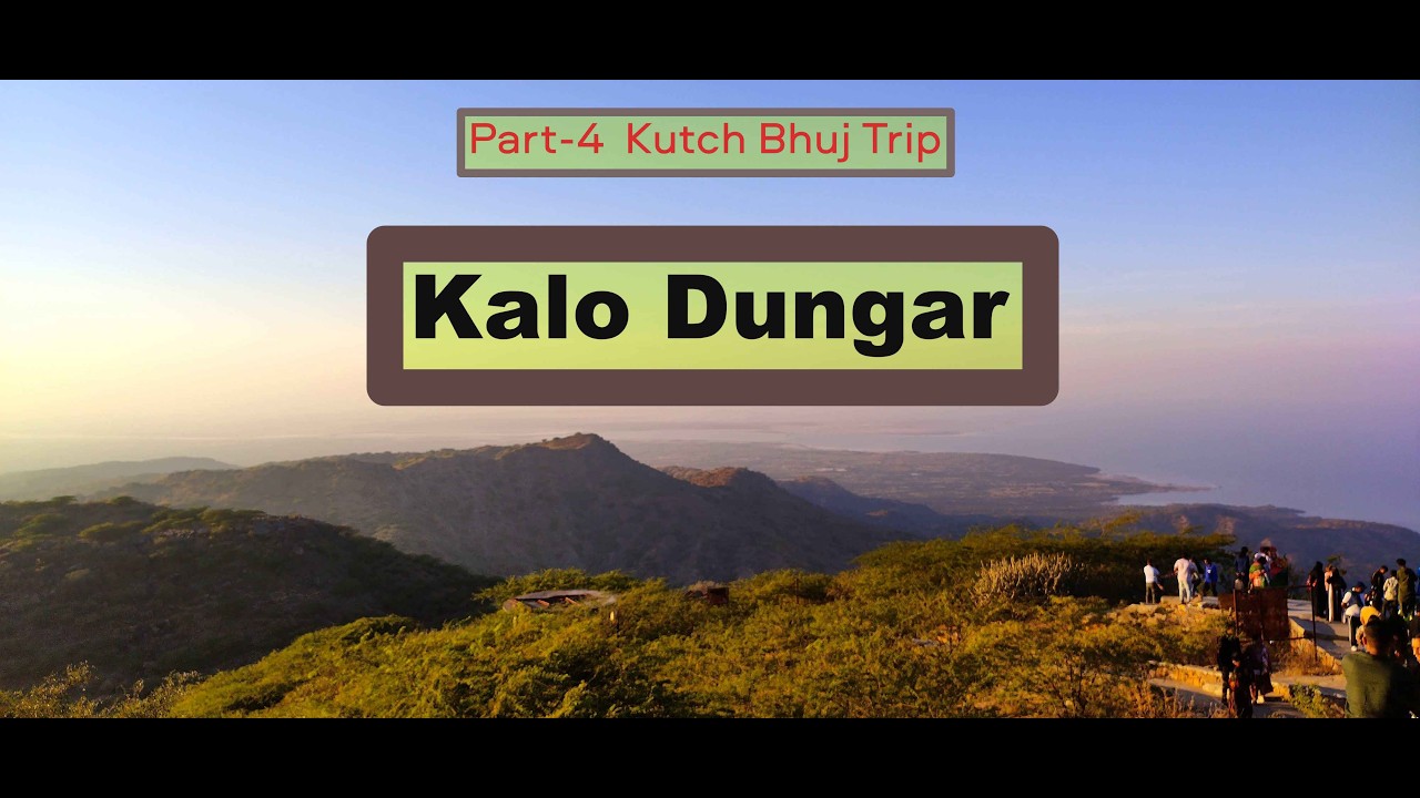 Part 4  Kalo Dungar