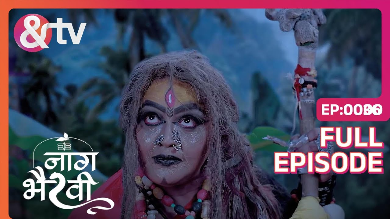 Vishwambhari gets surrounded by snakes | Naag Bhairavi | Full Ep. 36 | And TV