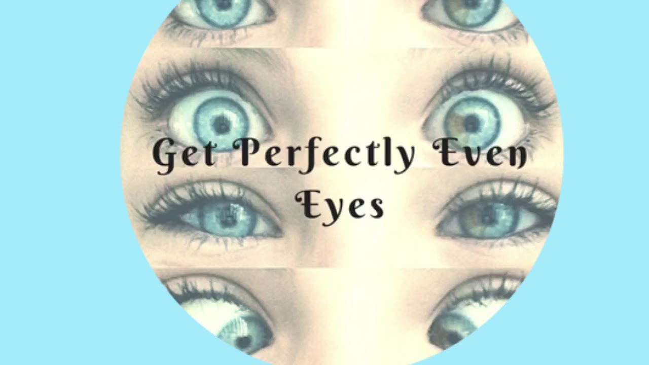 Get Symmetrical and Even Eyes Subliminal