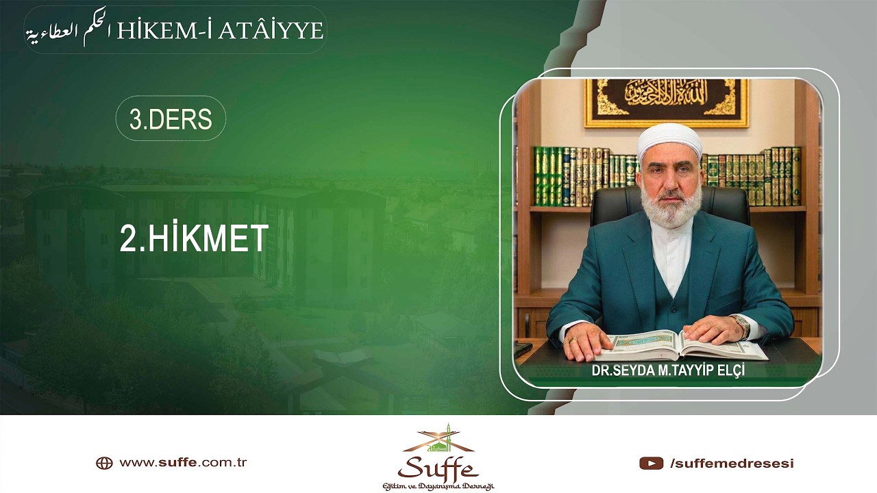 HİKEM-İ ÂTAİYYE 3.DERS (2.HİKMET)