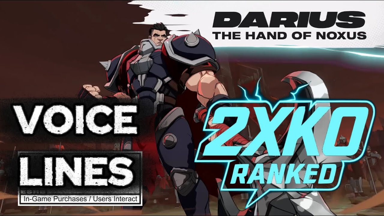 2XKO Darius Voice Lines