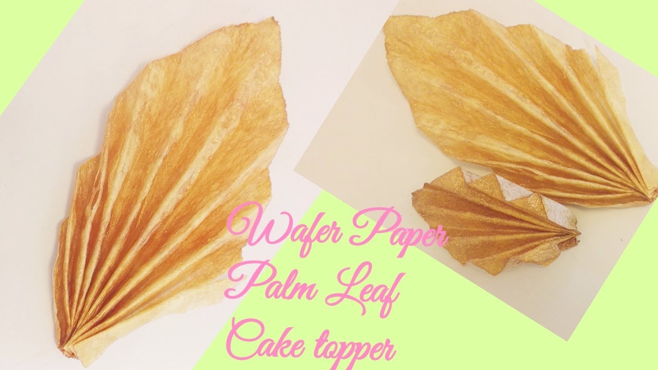 Wafer Paper Palm Leaf Cake Topper Tutorial