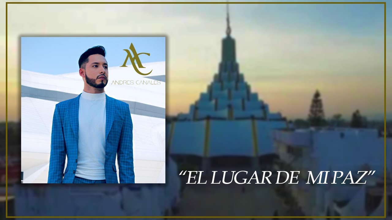 EL LUGAR DE MI PAZ - ANDRES CANALES - LLDM