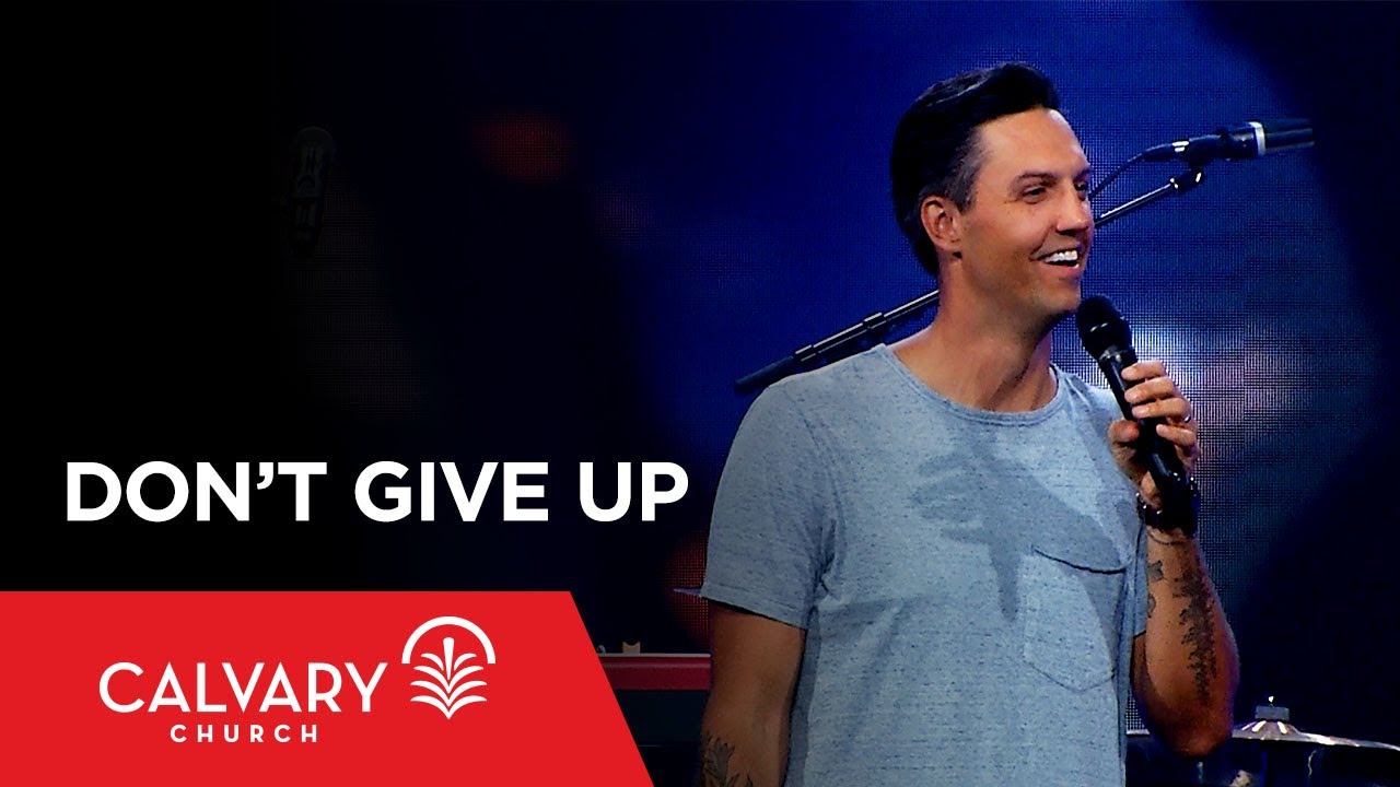 Don’t Give Up - Hebrews 10:32-39 - Kevin Miller