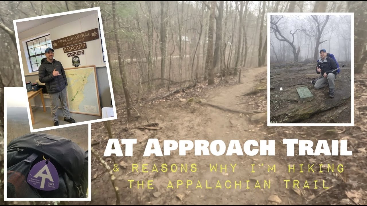 Hiking the AT; The Approach Trail to Springer Mountain: Why?