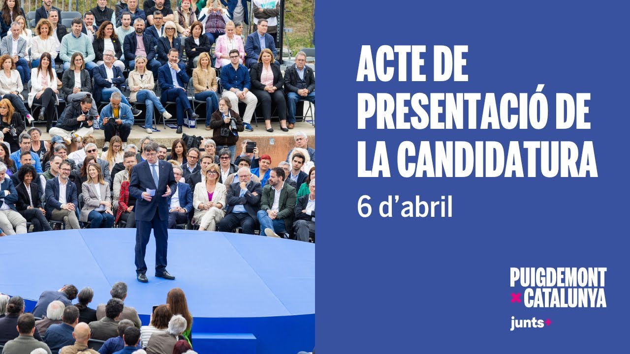 🎥 Acte de presentació de la candidatura · Puigdemont x Catalunya Junts +