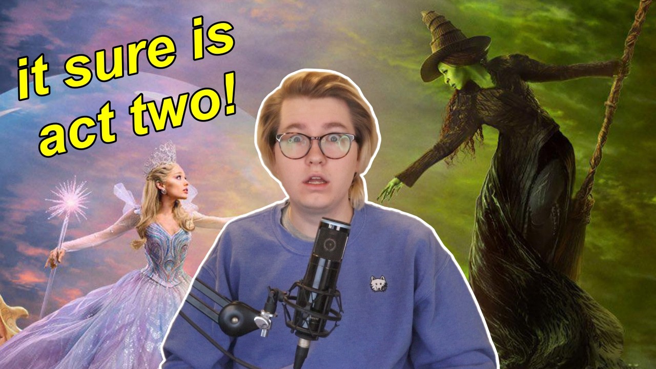 Of Course I'm Talking About Wicked: For Good