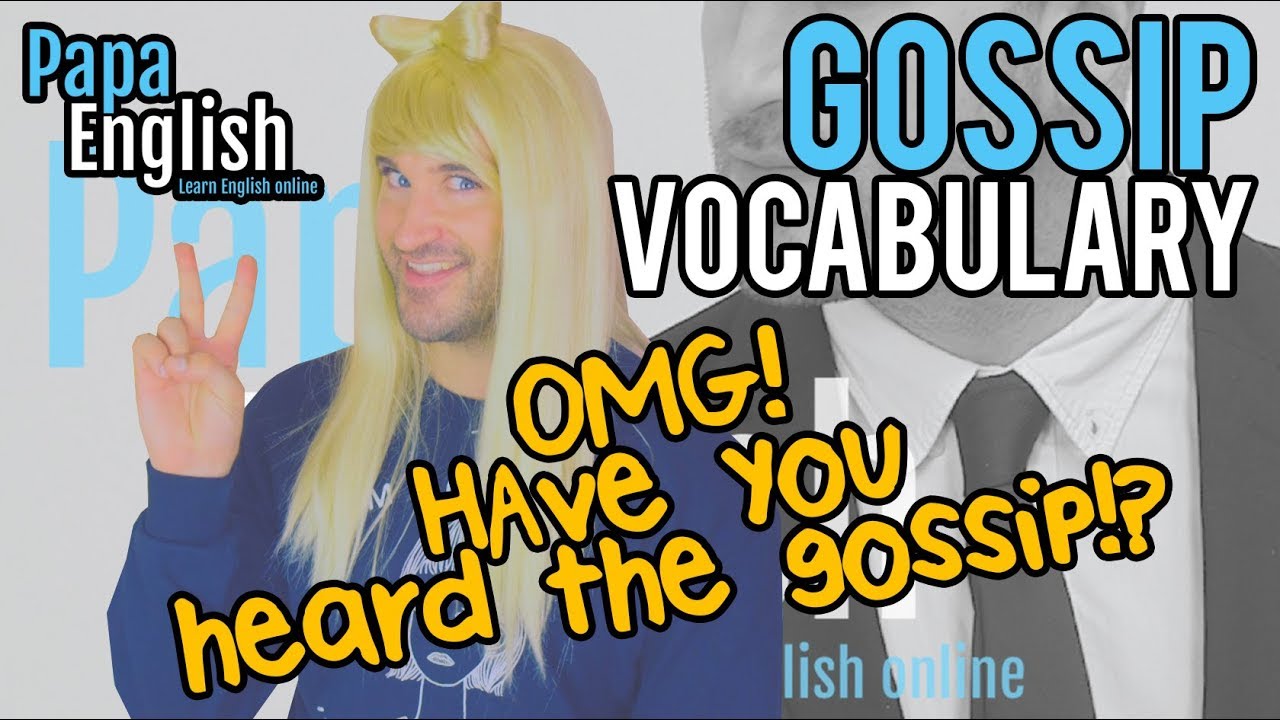 Gossip Vocabulary in English - Blabbing with Becky