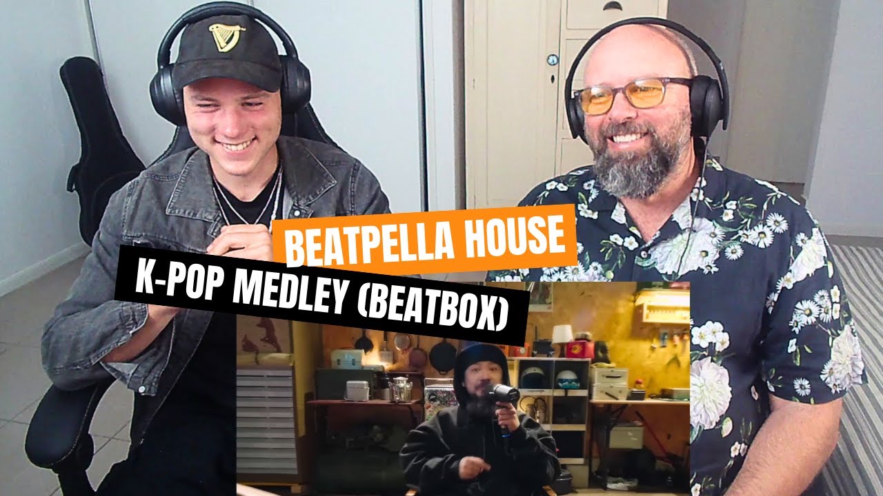 Father & Son React to BEATPELLA HOUSE – K POP MEDLEY Beatbox Insane Skills & Pure Talent!