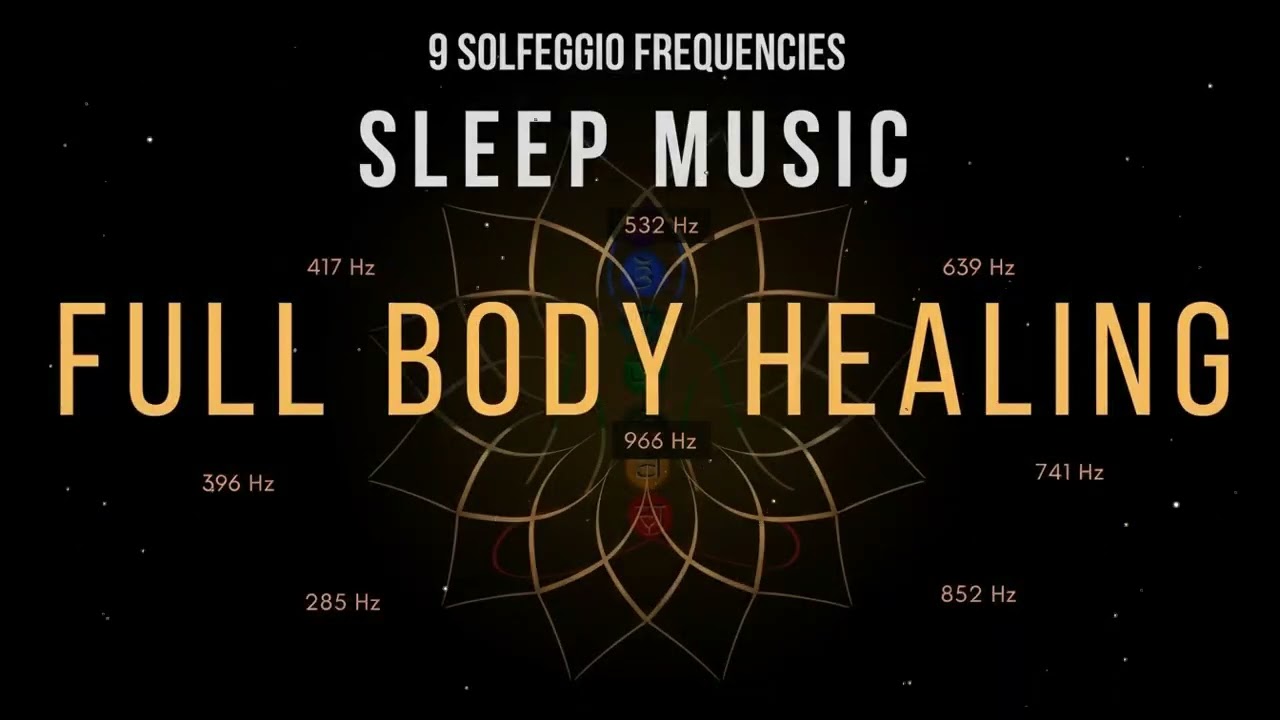 Night Sleep Music with All 9 Solfeggio Frequencies for Calm Mind and Recovery