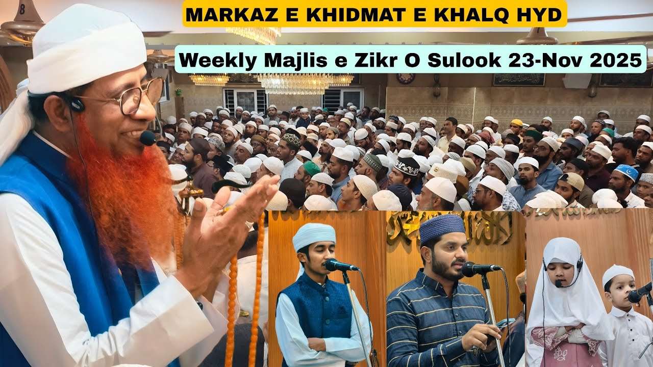 Majlis E Zikr O Sulook at 23 Nov 2025 Markaz e khidmat e khalq Hyd 