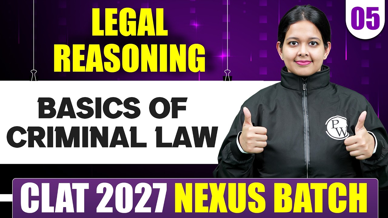 Legal Reasoning 05 |  Basics Of Criminal law | CLAT 2027 Preparation