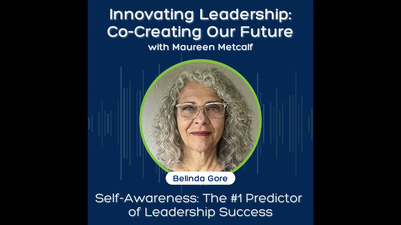 S3 Ep17: Self-Awareness: The #1 Predictor of Leadership Success