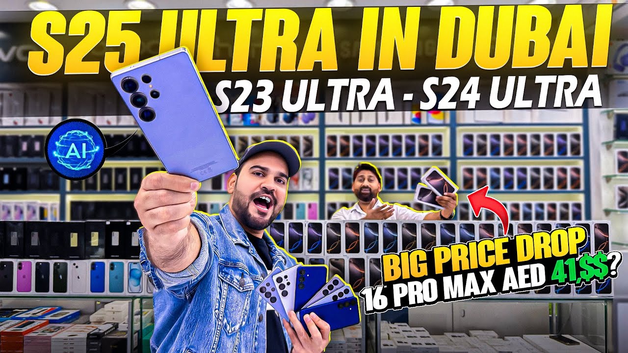 Samsung S25 ULTRA PRICE IN DUBAI | iPhone Big Price Drop |iPhone Price in Dubai |S24 ULTRA,S23 ULTRA