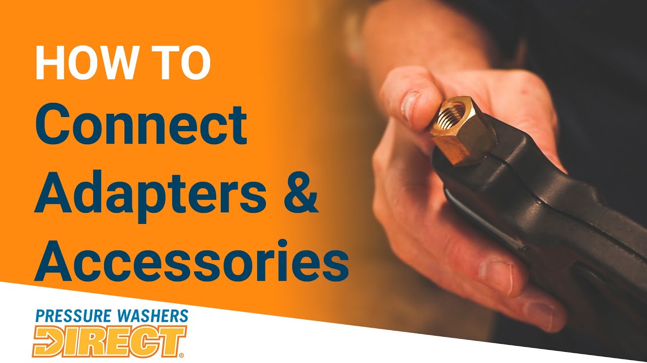 How to Connect Adapters & Accessories to Pressure Washers