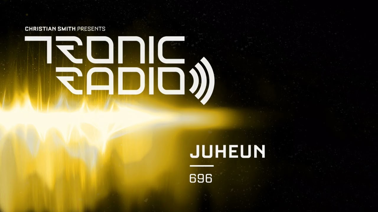 Tronic Podcast 696 with Juheun