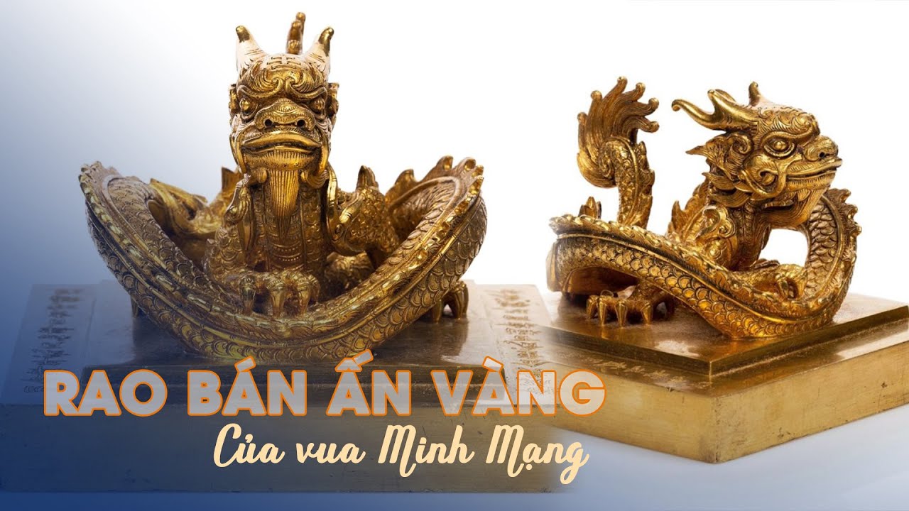 Pháp bán đấu giá ấn ‘Hoàng đế chi bảo’ niên đại triều vua Minh Mạng