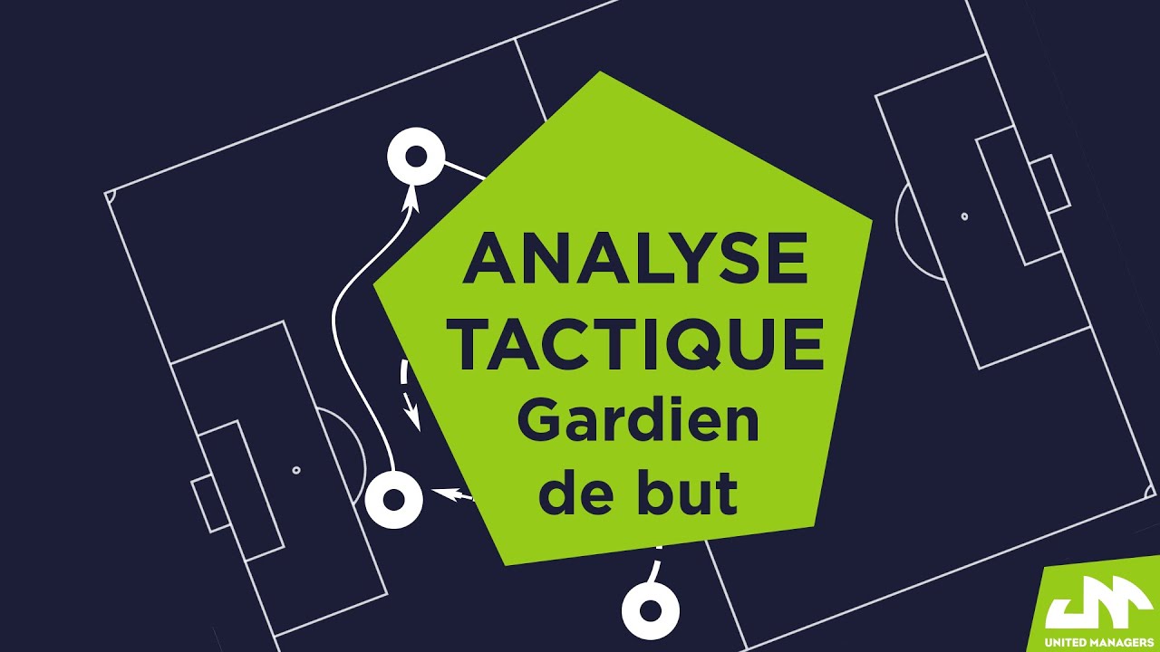 Analyse tactique : focus Hugo Hagège, gardien de but.