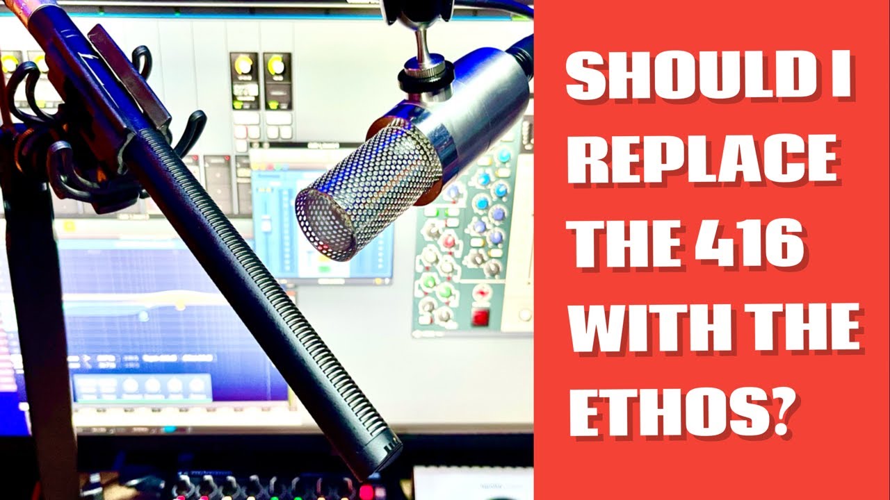 Should I Replace the Sennheiser 416 with the Earthworks Ethos?