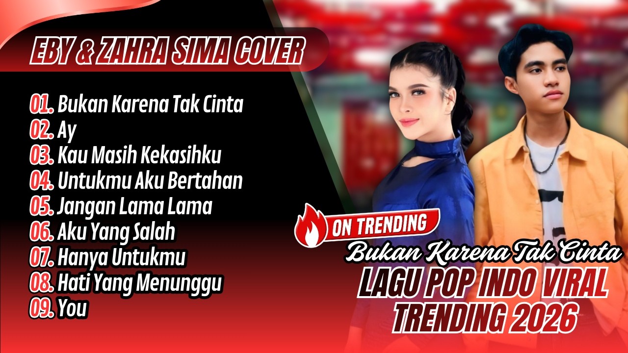 Eby & Zahra Sima - AY - BIKAN KARENA TAK CINTA - KAU MASIH KEKASIHKU || LAGU POP VIRAL TRENDING