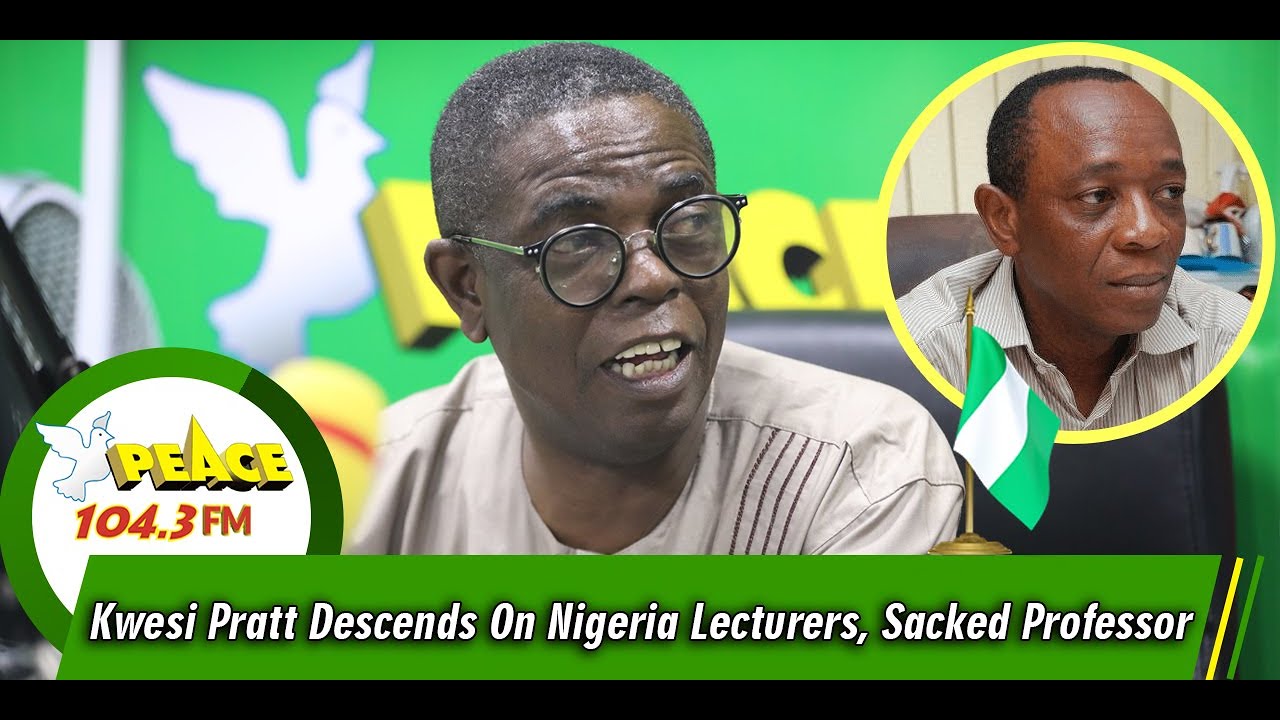 Kwesi Pratt Descends On Nigeria Lecturers, Sacked Professor