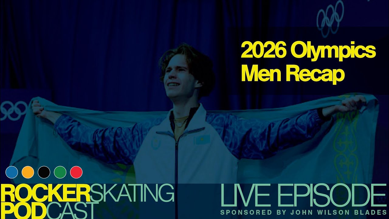 The Rocker Skating Podcast LIVE 2/13: 2026 Winter Olympics men recap
