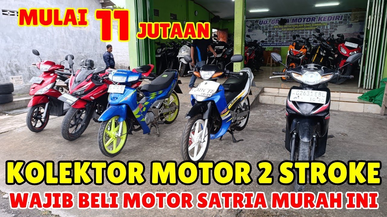 WAJIB BEL I!!! SATRIA 2 STROKE ISTIMEWA MULAI HARGA 11 JUTAAN SAJA