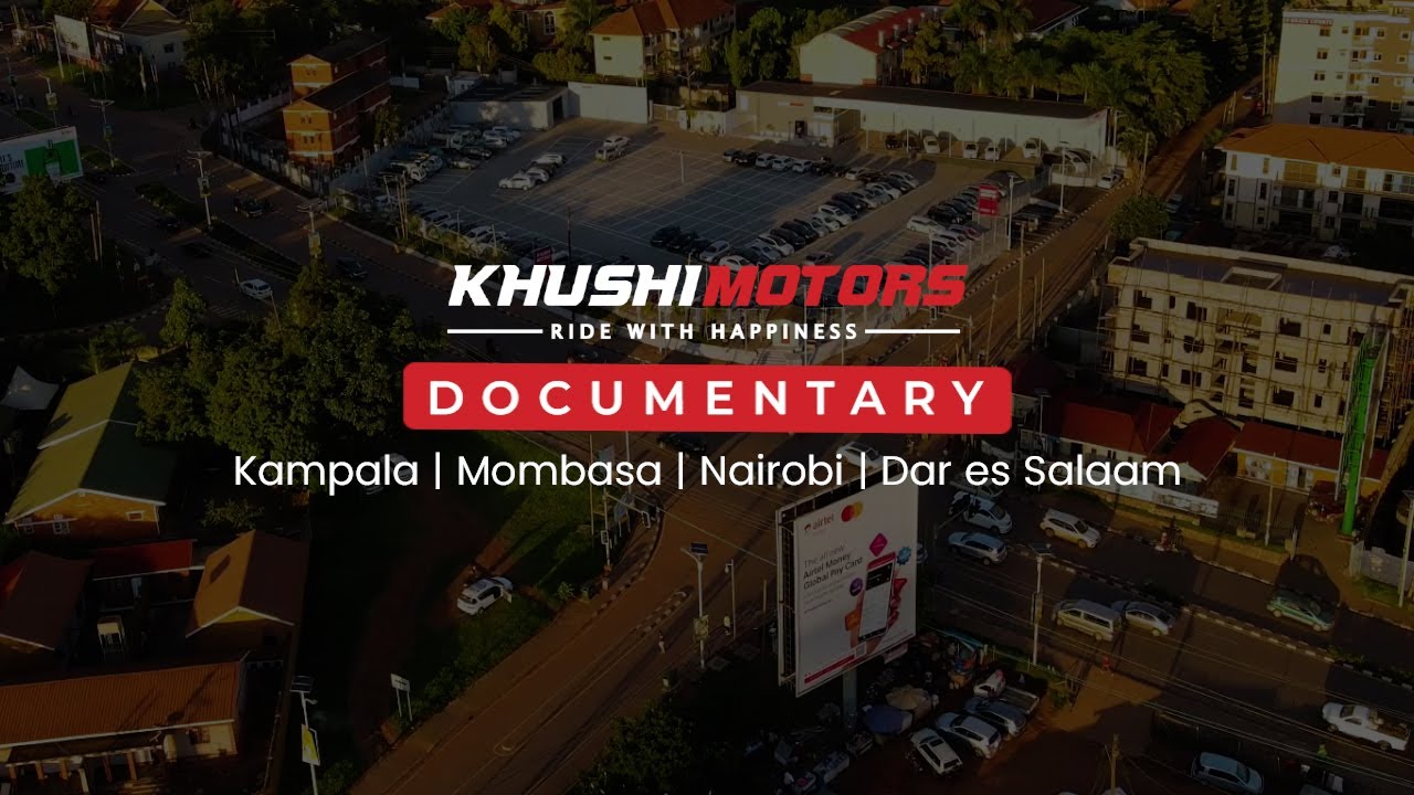 Khushi Motors Uganda | Full Documentary | Kampala&rsquo;s Trusted Car Dealership
