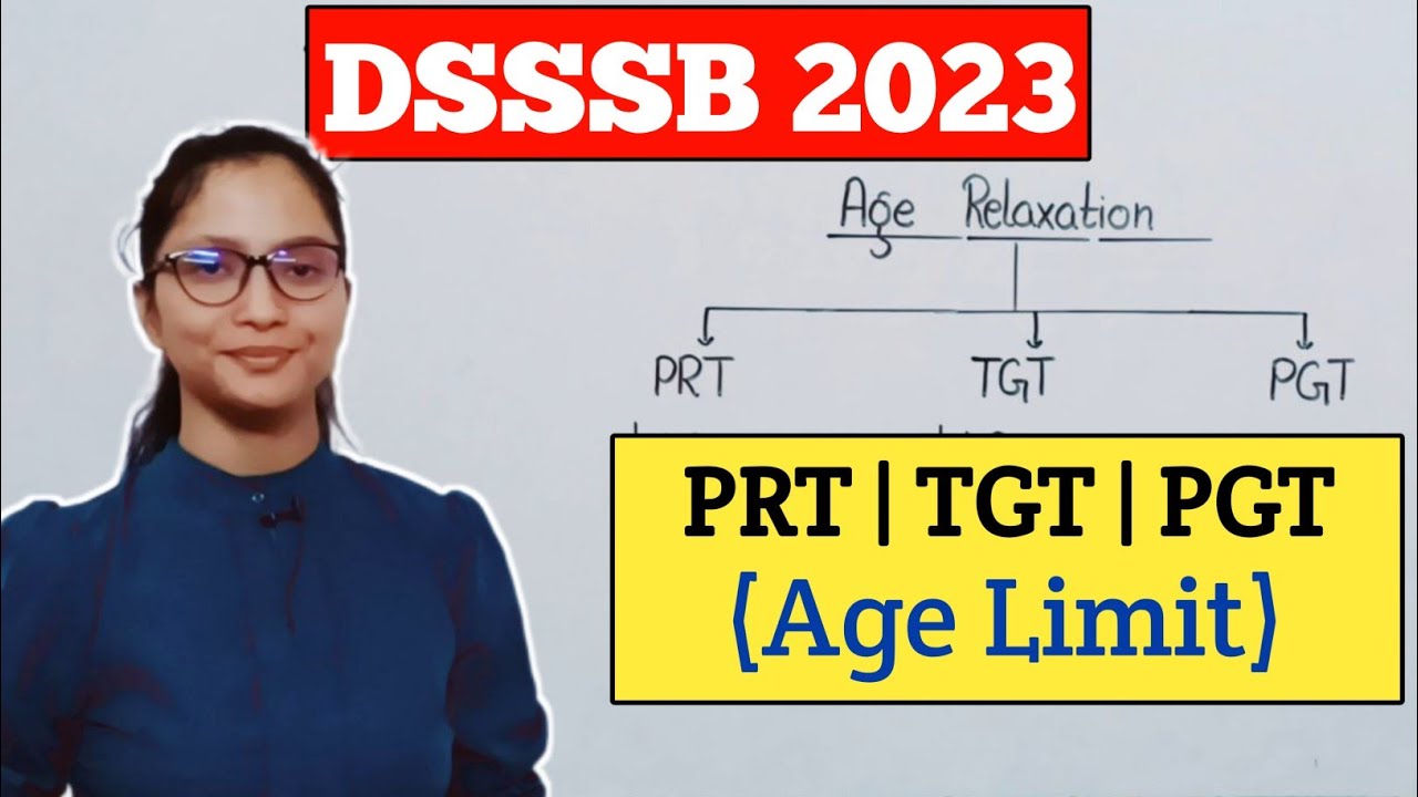 DSSSB PRT TGT PGT Vacancy Age Limit 2023 | DSSSB PRT TGT Age limit 2023 | DSSSB Vacancy 2023 | DSSSB