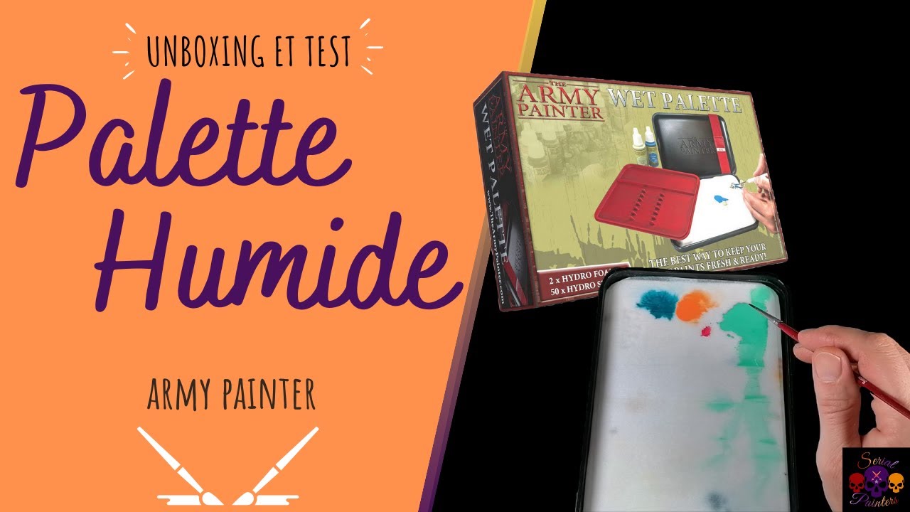 Palette Humide Army Painter - Unboxing Test et Avis